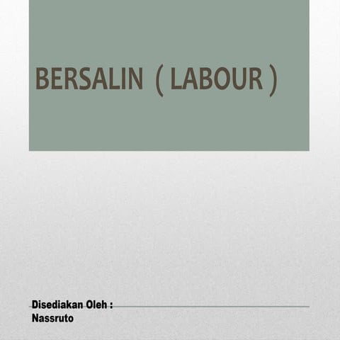 BERSALIN  ( LABOUR )