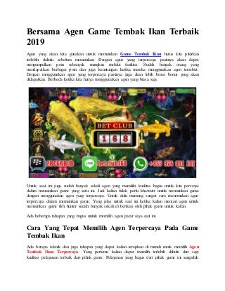 Bersama agen game tembak ikan terbaik 2019