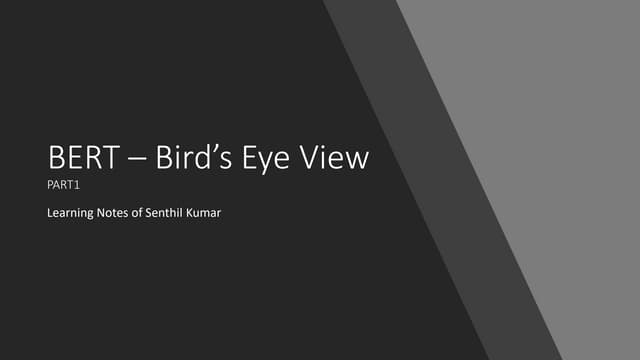 BERT - Part 1 Learning Notes of Senthil Kumar