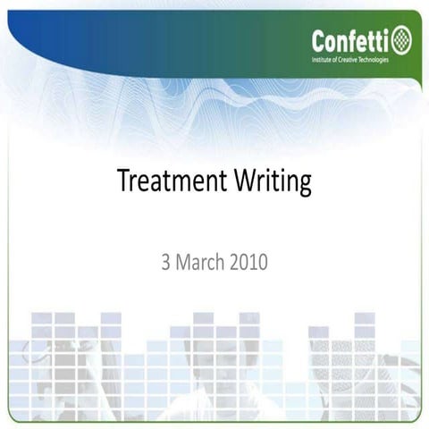 Treatment Writing Pt I