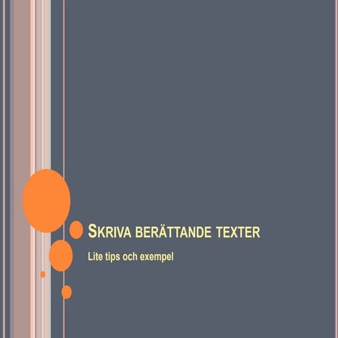 Berättande texter  att skriva