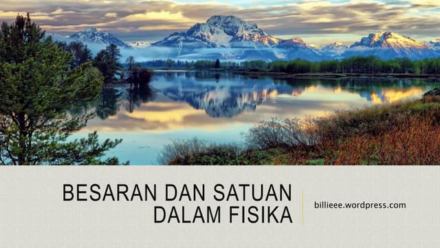 Besaran dan Satuan Dalam Fisika