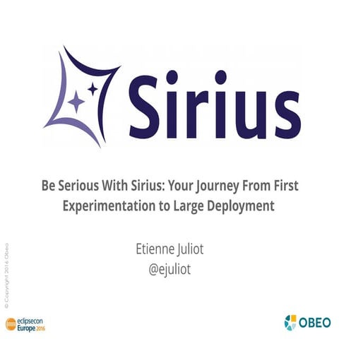 Be serious with sirius your journey from first experimentation to large deplo...