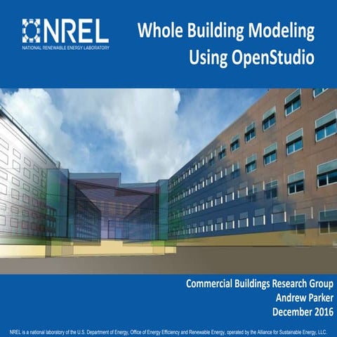 Whole Building Modeling Using OpenStudio
