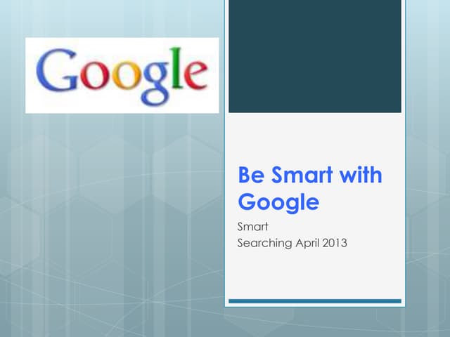 Be Smart with Google April 2013