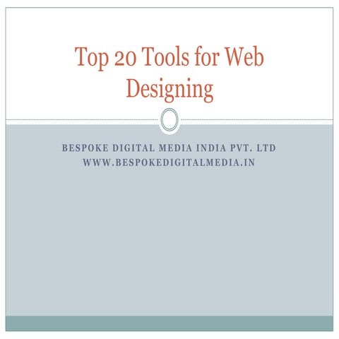 Bespoke digital media top 20 web designing tools | PPTX