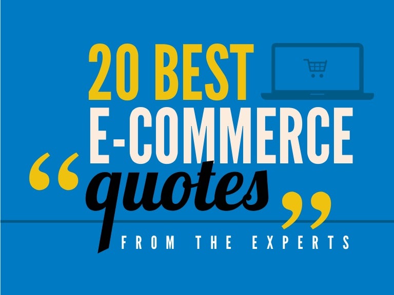 Best E Commerce Quotes From The Experts