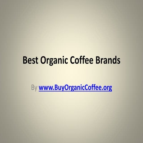 Organic Shade Grown Coffee Brands | PPTX