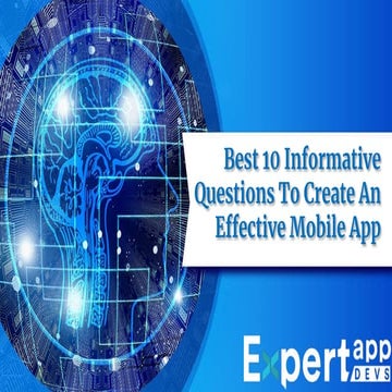 Best 10 Informative Questions To Create An Effective Mobile App.pptx.pdf