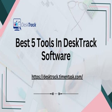 Top 12 DeskTrack Software Solutions to Boost Employee Productivity | PDF
