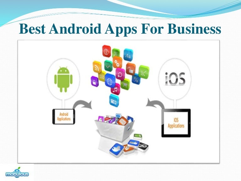 7 Best Business Apps For Android