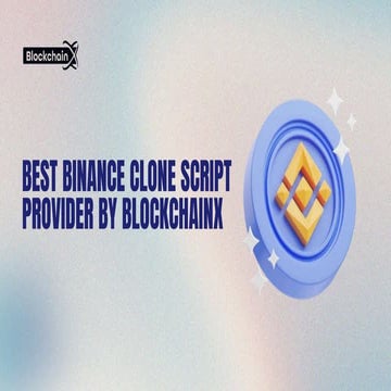 Best Binance clone script Provider by BlockchainX.pdf