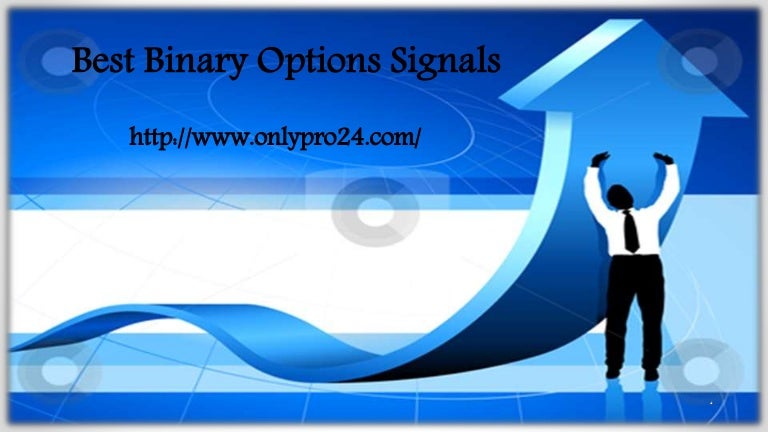 Binary options pro signals reviews