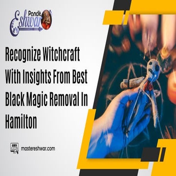 Best Black Magic Removal In Hamilton.pdf