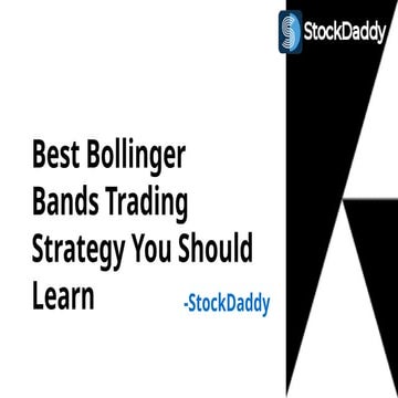 Best Bollinger Bands Trading Strategy You Should Learn-stockdaddy-1.pptx