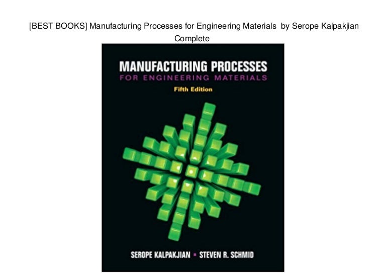 [BEST BOOKS] Manufacturing Processes for Engineering Materials by S…
