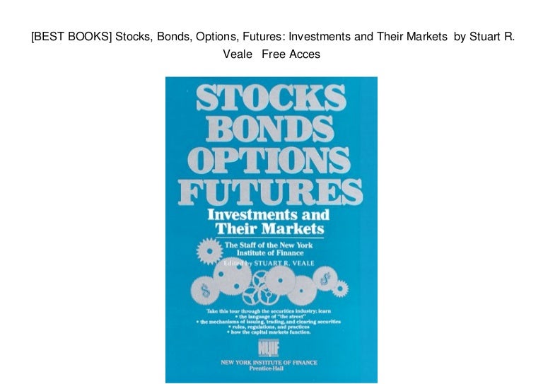 [BEST BOOKS] Stocks, Bonds, Options, Futures Investments and Their
