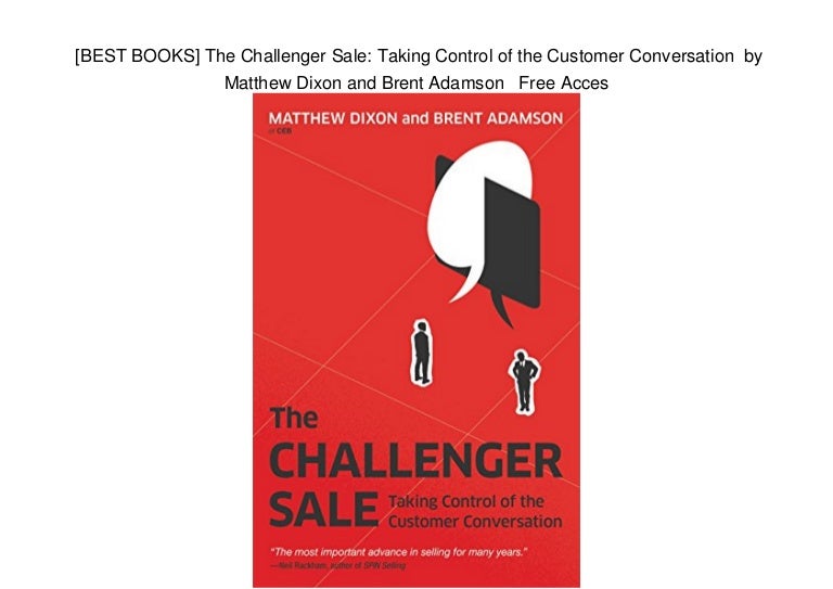 [BEST BOOKS] The Challenger Sale: Taking Control of the Customer Con…