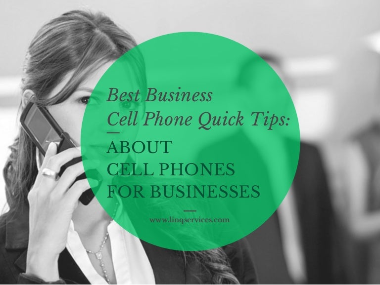 Best Business Cell Phone Quick Tips About Cell Phones for Businesses
