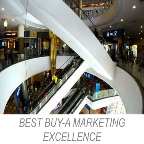 Best buy A marketing excellence,concepts of managing retailing,wholesaling an...