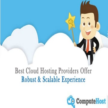 Best cloud hosting providers offer robust  scalable experience