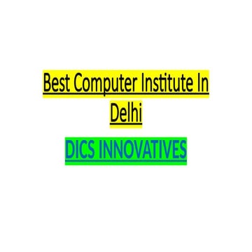 "Discover the Best Computer Institute in Delhi: DICS Innovatives"