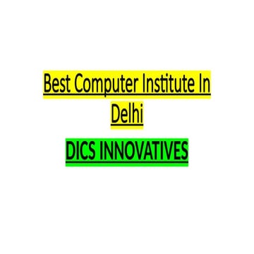 Discover the Best Computer Institute in Delhi: DICS INNOVATIVES
