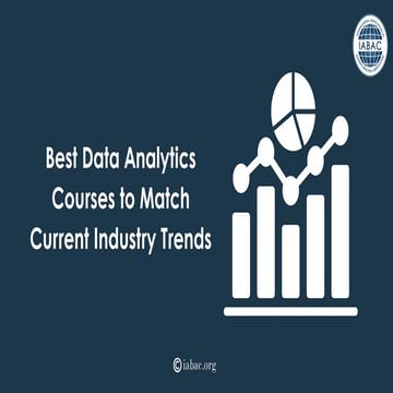 Best Data Analytics Courses to Match Current Industry Trends | IABAC