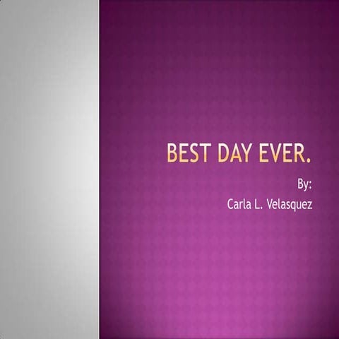 Best day ever  carla