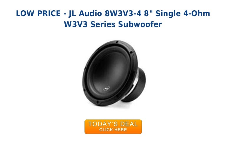Best Deal Jl Audio 8 W3v3 4 8 Single 4 Ohm W3v3 Series Subwoofer