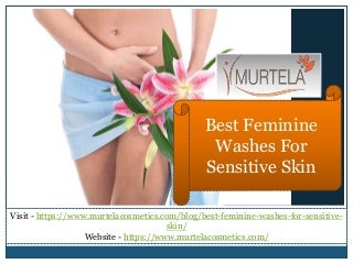 Best feminine washes for sensitive skin - Murtela