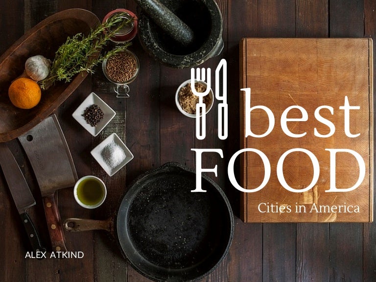 Best Food Cities in America