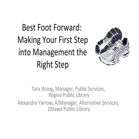 Best Foot Forward: Making Your First Step into Management the Right Step