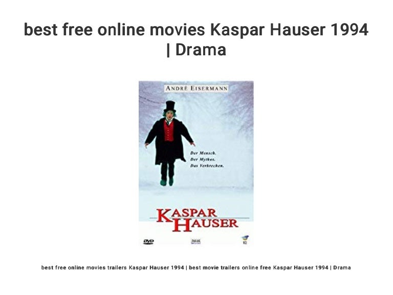 Best Free Online Movies Kaspar Hauser 1994 Drama