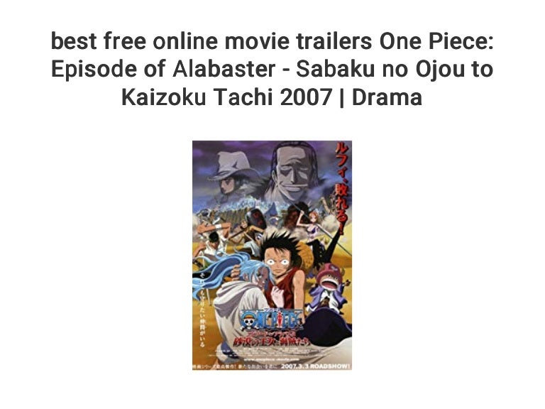 Best Free Online Movie Trailers One Piece Episode Of Alabaster Sab