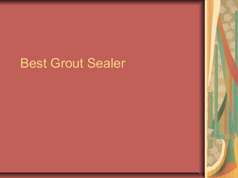 Best Grout Sealer