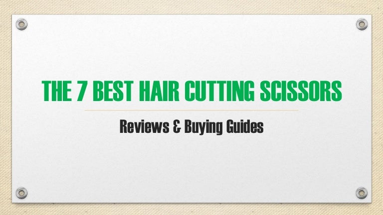 The 7 Best Hair Cutting Scissors In 2018 Reviews Buying Guides