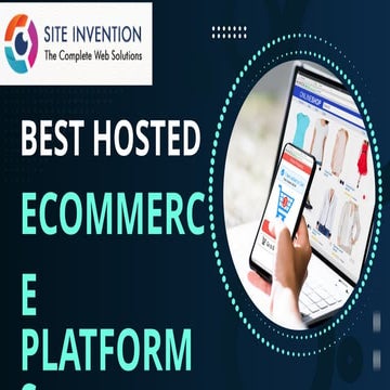 Best Hosted Ecommerce Platform- Site Invention