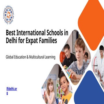 Best International Schools in Delhi for Expat Families | PPTX