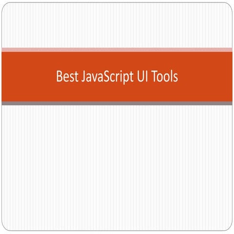 Best JavaScript UI Tools.pptx