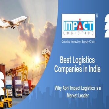 Best Logistics Companies in India – Abhi Impact Logistics | PDF
