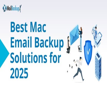 Best Mac Mail Backup Tools for Mail Users in 2025 | PPTX