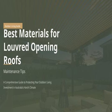 Best Materials for Louvred Opening Roofs_ Maintenance Tips.pptx