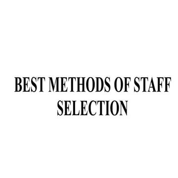 Best methods of staff selection and motivation