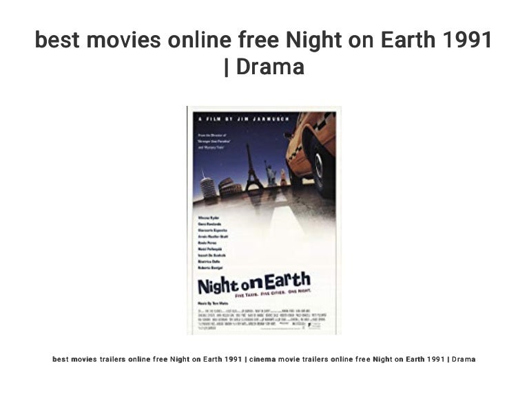 Best Movies Online Free Night On Earth 1991 Drama
