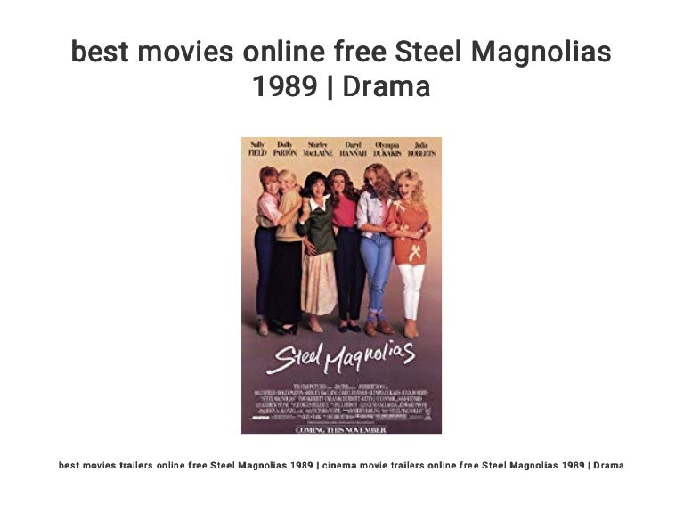 Best Movies Online Free Steel Magnolias 1989 Drama