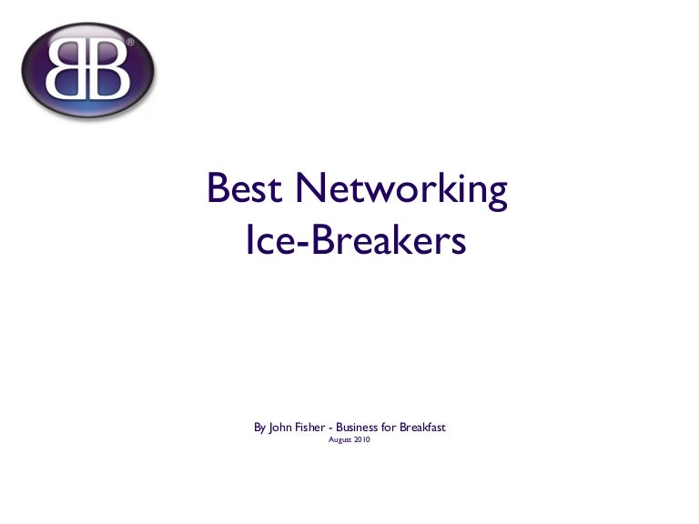 best-networking-ice-breakers-ppt-version