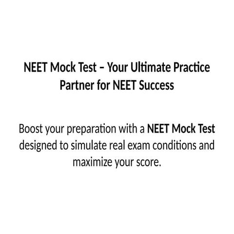 Maximize Your NEET Success with EaseToLearn Mock Tests | PPTX