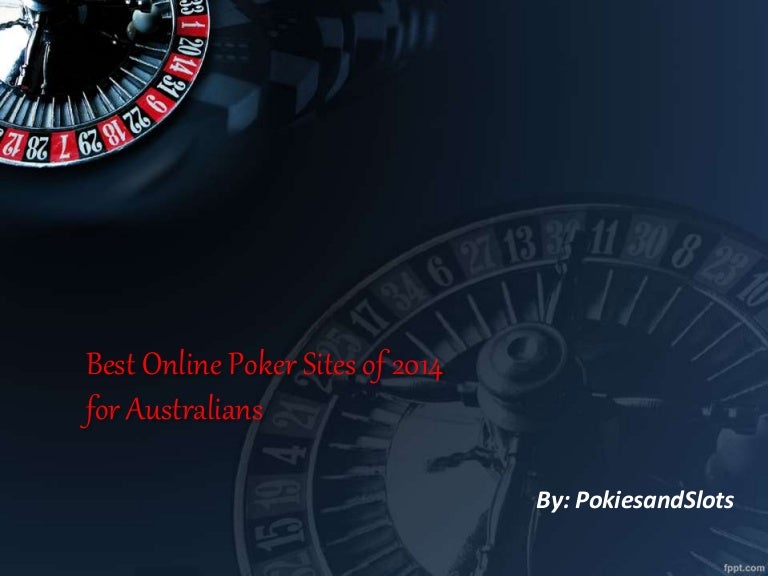 Best Online Poker Sites of 2014 for Australians