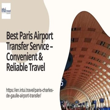 Best Paris Airport Transfer Service – Convenient & Reliable Travel.pptx